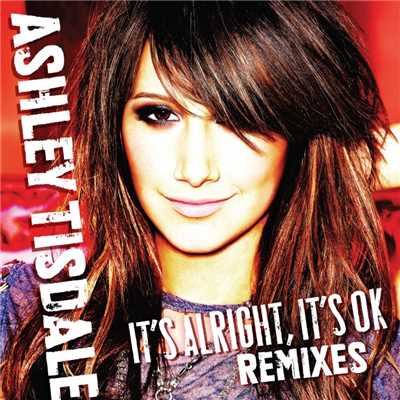 It's Alright, It's OK [Remixes] (DMD Maxi)/Ashley Tisdale