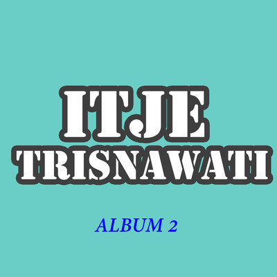 Lagu Rindu/Itje Trisnawati