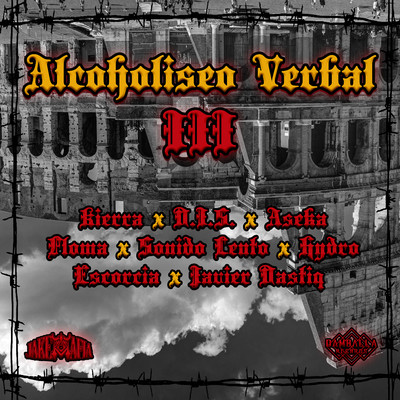Alcoholiseo Verbal III (feat. D.I.S., Aseka Ims H, Floma, Sonido Lento, Hydro, Escorcia & Javier Dastiq)/Jake Mateh