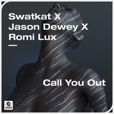 Call You Out (Extended Mix)/Swatkat x Jason Dewey x Romi Lux