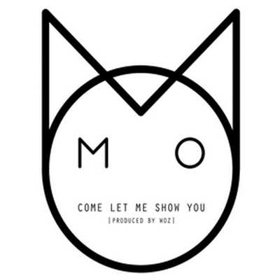 Come Let Me Show You/M.O