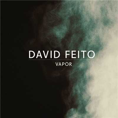 Vapor/David Feito