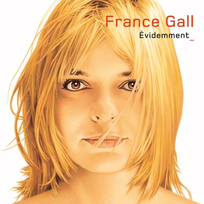 Evidemment (Version Deluxe)/France Gall