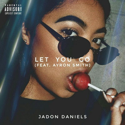シングル/Let You Go (feat. Ayron Smith)/Jadon Daniels