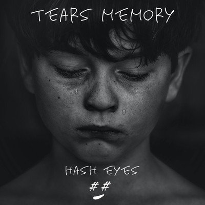 Tears Memory(Extended mix)/Hash eyes