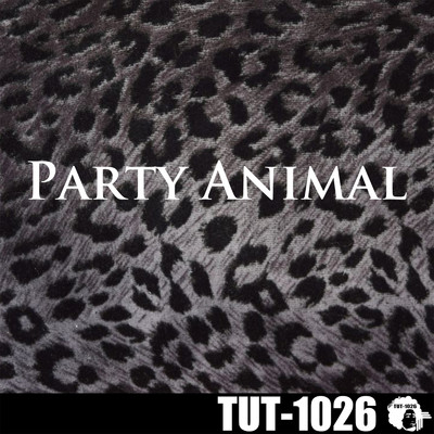 PARTY ANIMAL/TUT-1026