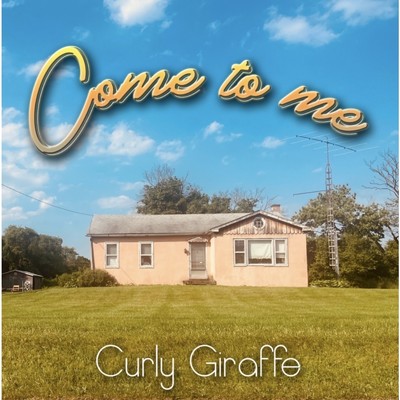 シングル/Come to me/Curly Giraffe