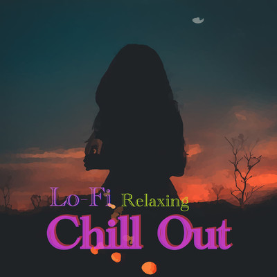 アルバム/Lo-Fi Relaxing Chill Out Vol.1/音色人