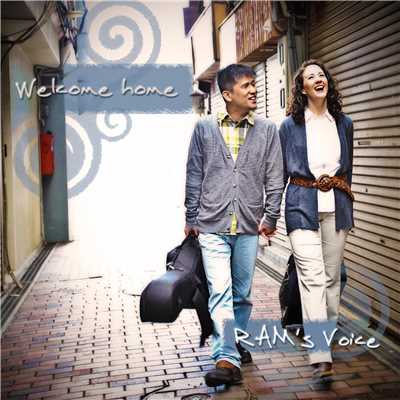Welcome Home/RAM's Voice