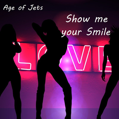 シングル/Show me your Smile/Age of Jets