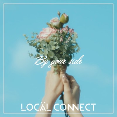 シングル/By your side/LOCAL CONNECT