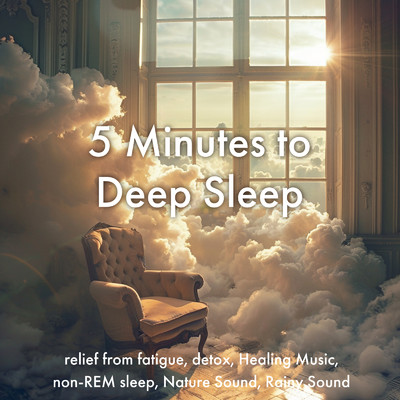 5 Minutes to Deep Sleep, relief from fatigue, detox, Healing Music, non-REM sleep, Nature Sound, Rainy Sound/SLEEPY NUTS