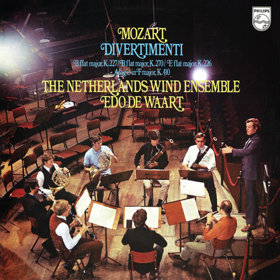 Mozart: Divertimenti III (Netherlands Wind Ensemble: Complete Philips Recordings, Vol. 3)/オランダ管楽アンサンブル／エド・デ・ワールト