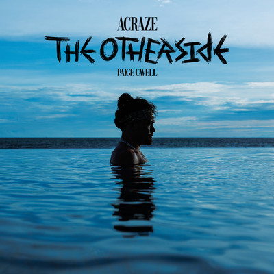 The Otherside/ACRAZE／Paige Cavell