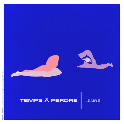 シングル/TEMPS A PERDRE/Luni