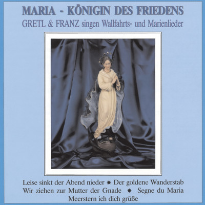 アルバム/Maria - Konigin des Friedens/Gretl & Franz