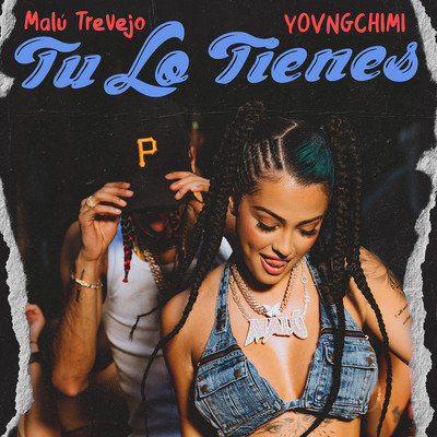 シングル/Tu Lo Tienes (feat. YOVNGCHIMI)/Malu Trevejo