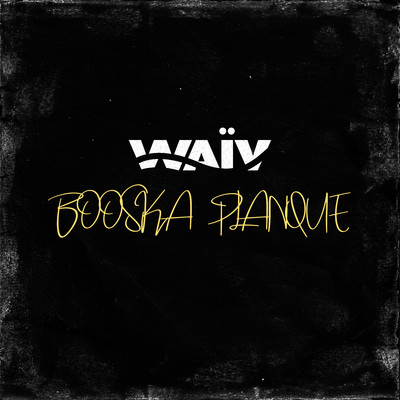Booska planque/WaiV