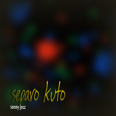 アルバム/Separo Kuto/Sonny Josz