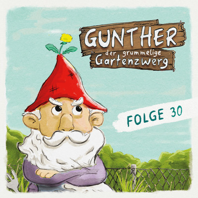 Folge 30: Rutschpartie/Gunther der grummelige Gartenzwerg