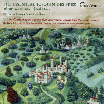 アルバム/The Essential Josquin Des Prez/The Clerks' Group & Edward Wickham