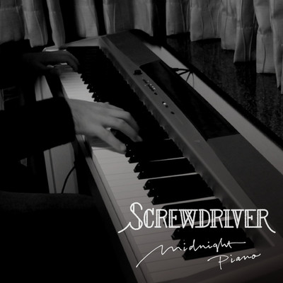 SCREWDRIVER(midnight piano ver.)/ミハイル