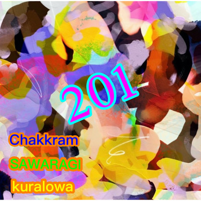 201/kuralowa & SAWARAGI & Chakkram