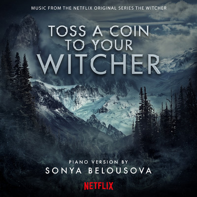シングル/Toss A Coin To Your Witcher (Solo Piano Version)/Sonya Belousova／Giona Ostinelli
