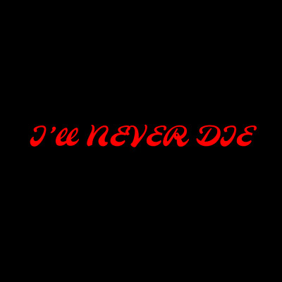 I'll Never Die (Explicit)/Skillibeng