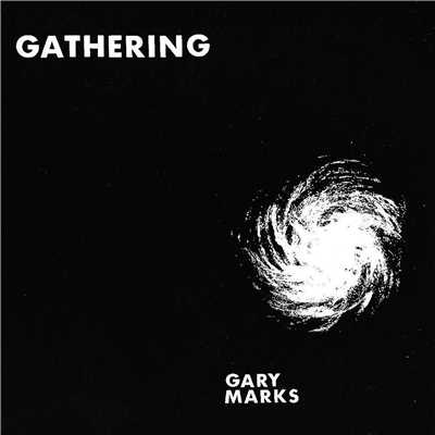 Gathering/GARY MARKS