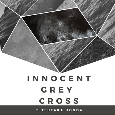 アルバム/Innocent Grey Cross/Mitsutaka Honda
