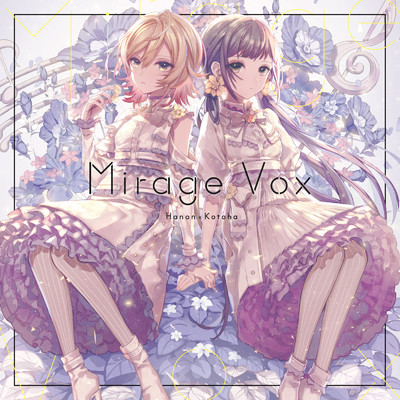 Mirage Vox/Hanon & Kotoha