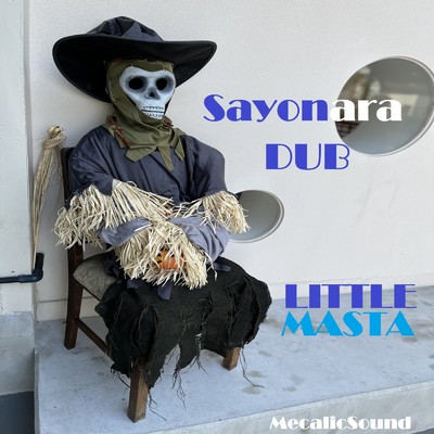 シングル/Sayonara DUB (DUB)/Little Masta