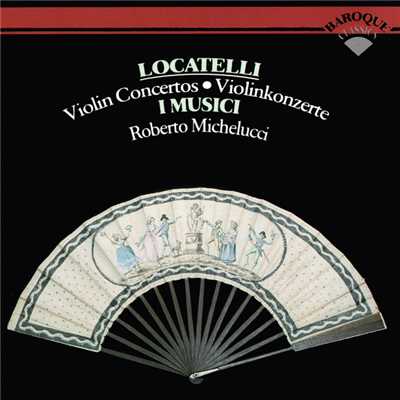 シングル/Locatelli: Violin Concerto in E minor Op. 3, No. 8 - 2. Largo/ロベルト・ミケルッチ／イ・ムジチ合奏団