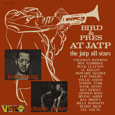 Bird & Pres at JAPT (Jazz At The Philharmonic)/チャーリー・パーカー／レスター・ヤング