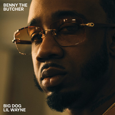 Big Dog (Explicit)/Benny The Butcher／リル・ウェイン
