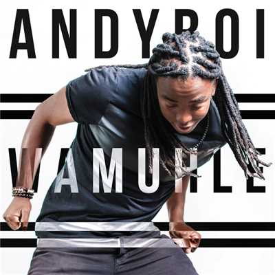 シングル/Wamuhle (Afrikan Roots Remix)/Andyboi