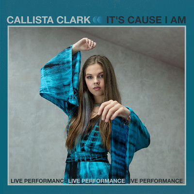 It's 'Cause I Am (Live At Vevo)/Callista Clark