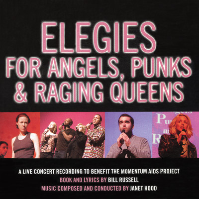 Elegies For Angels, Punks & Raging Queens (2001 New York Concert Cast Recording)/Janet Hood／Bill Russell