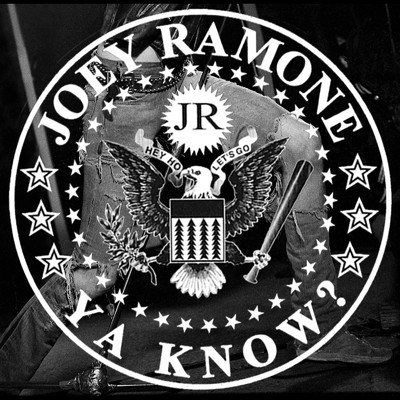 ...ya know？/Joey Ramone