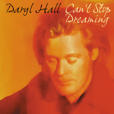 アルバム/Can't Stop Dreaming/Daryl Hall