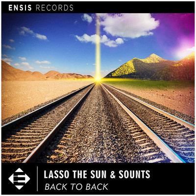 Back To Back/Lasso The Sun & Sounts