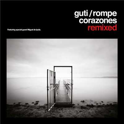 シングル/Rompe Corazones (Charles Webster's Heartbreaking Mix)/Guti