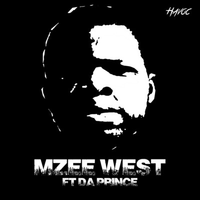 Havoc (feat. Da Prince)/Mzee West
