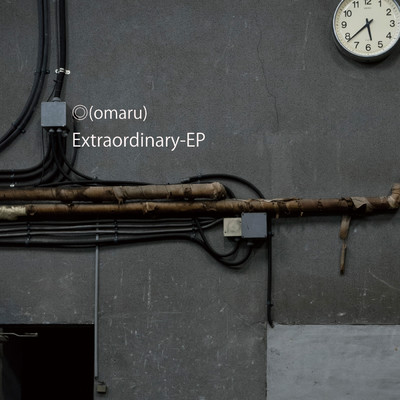 Extraordinary-EP/◎(omaru)