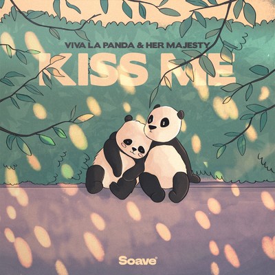 Kiss Me/Viva La Panda & Her Majesty