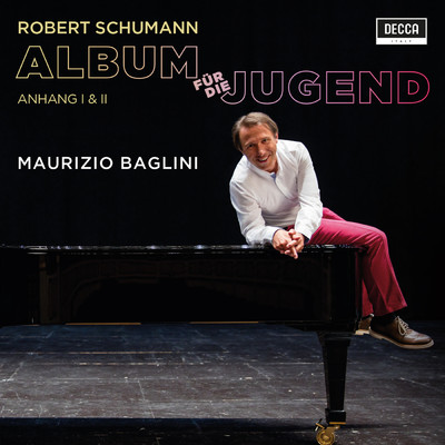Schumann: Album fur die Jugend, Op. 68 ／ Anhang II: Kleiner Lehrgang durch die Musikgeschichte - 24. Ein Stuckchen von Mozart. Nicht schnell/Maurizio Baglini