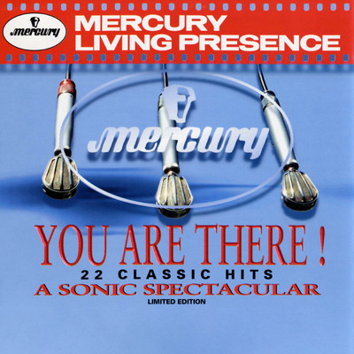 Mercury Living Presence Presents: You Are There！/Various Artists