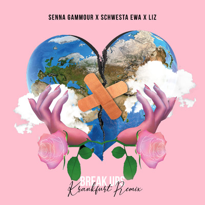 Break Ups (Explicit) (featuring Schwesta Ewa, LIZ／Krankfurt Remix)/Senna Gammour