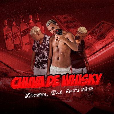 Chuva De Whisky/DJ Batata／Knzin
